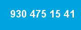 930 475 15 41